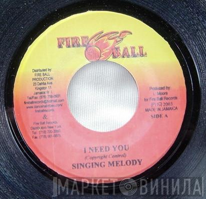 Singing Melody - I Need You