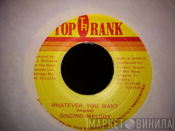 Singing Melody - Whatever You Want