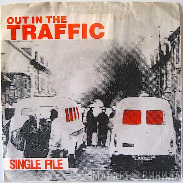 Single File  - Out In The Traffic
