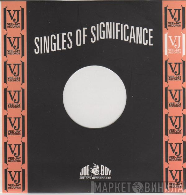  - Singles Of Significance : Roger Banks Presents The Significance Of Vee-Jay