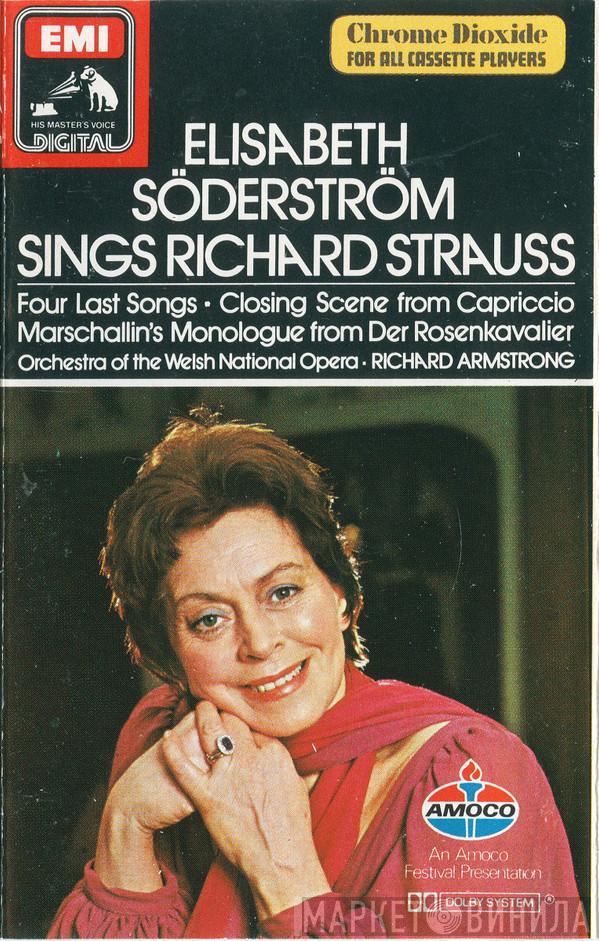 Sings Elisabeth Söderström , Richard Strauss • The Welsh National Opera Orchestra  Richard Armstrong   - Four Last Songs · Closing Scene From Capriccio · Marschallin's Monologue From Der Rosenkavalier