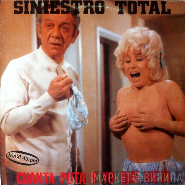  Siniestro Total  - Cuánta Puta Y Yo Qué Viejo