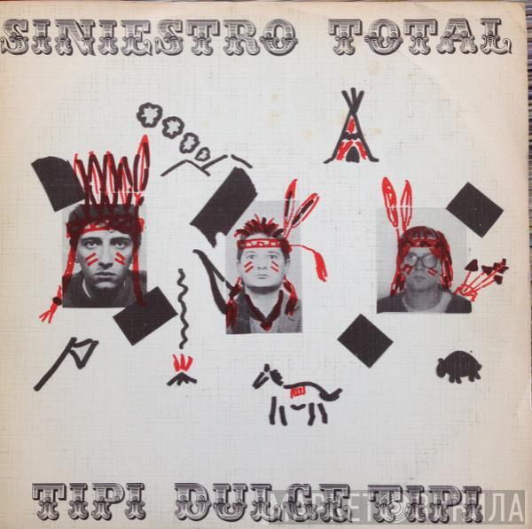 Siniestro Total - Tipi Dulce Tipi