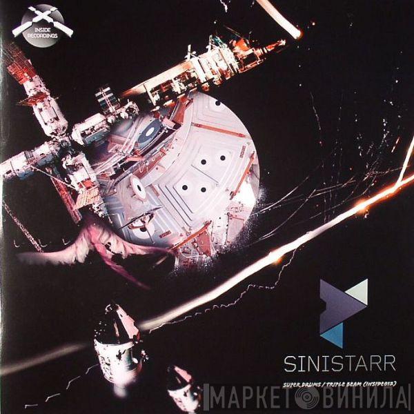 Sinistarr - Super Drums / Triple Beam