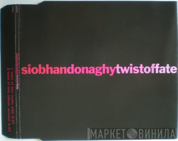 Siobhan Donaghy - Twist Of Fate