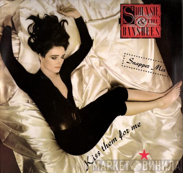 Siouxsie & The Banshees - Kiss Them For Me (Snapper Mix)