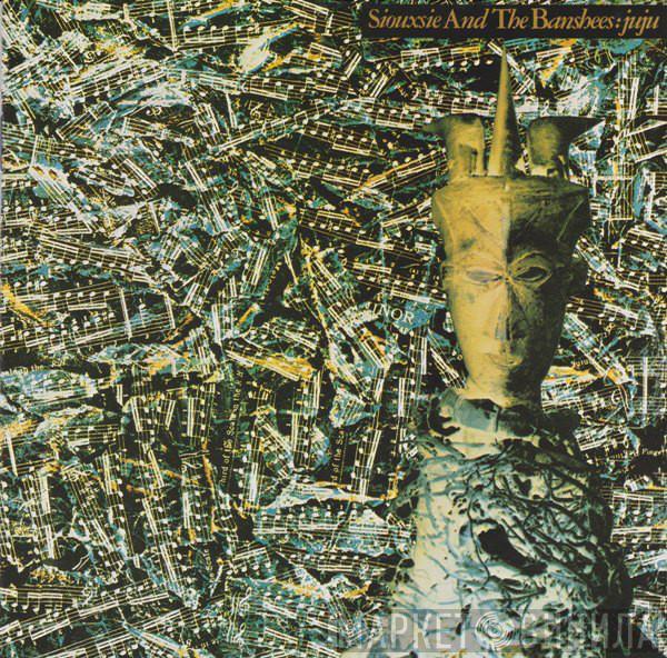  Siouxsie & The Banshees  - Juju