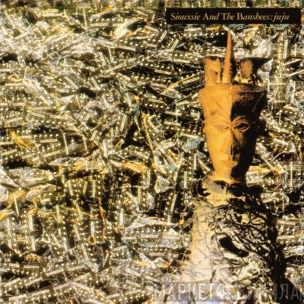 Siouxsie & The Banshees - Juju