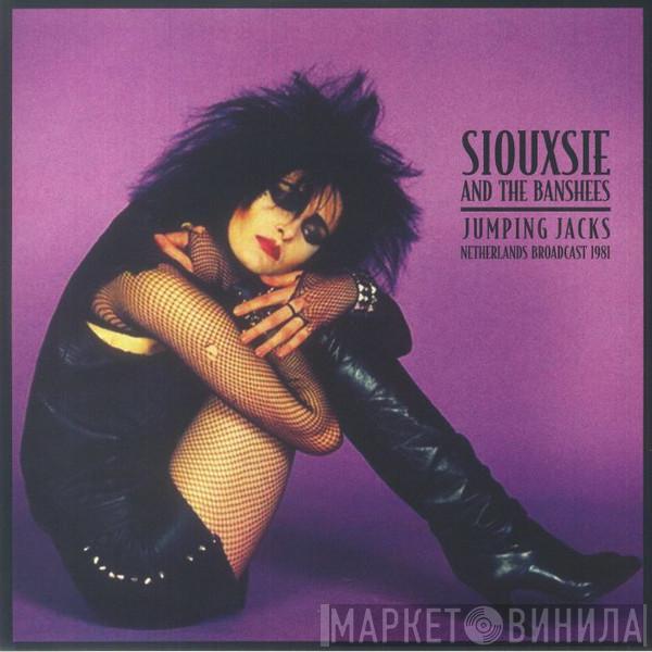 Siouxsie & The Banshees - Jumping Jacks (Netherlands Broadcast 1981)
