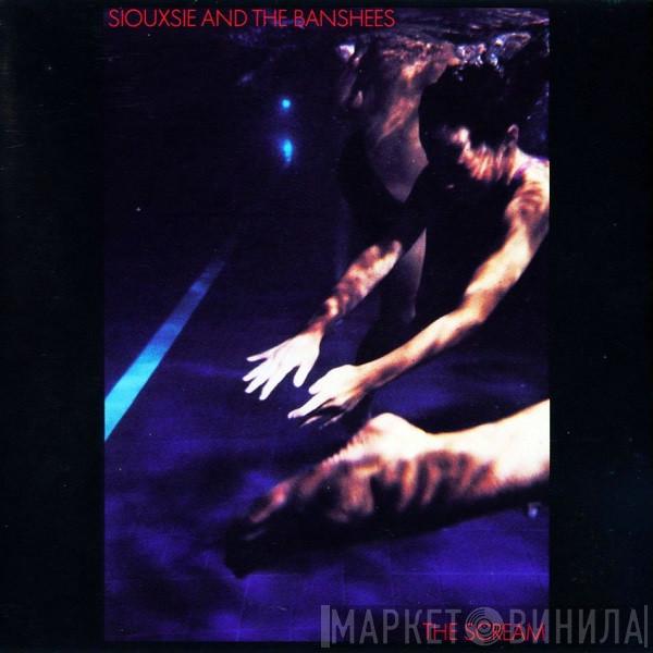  Siouxsie & The Banshees  - The Scream