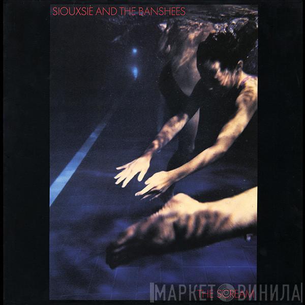  Siouxsie & The Banshees  - The Scream