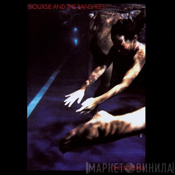  Siouxsie & The Banshees  - The Scream