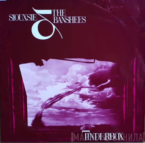  Siouxsie & The Banshees  - Tinderbox