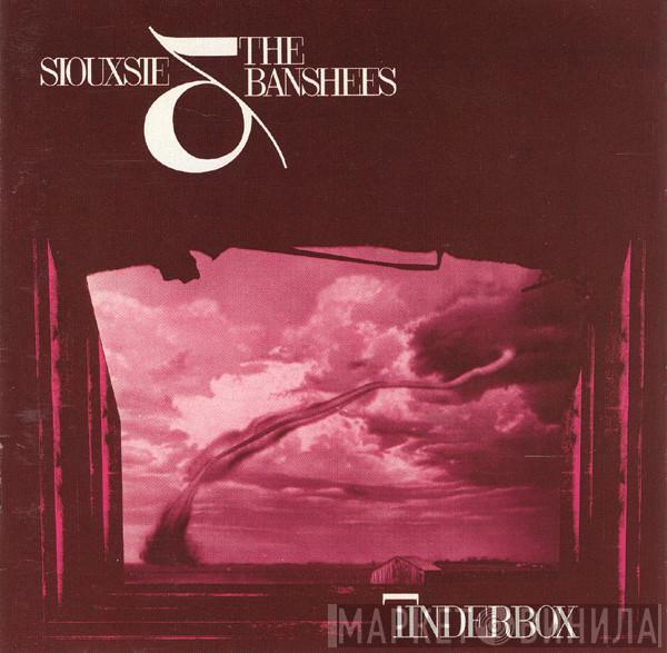  Siouxsie & The Banshees  - Tinderbox
