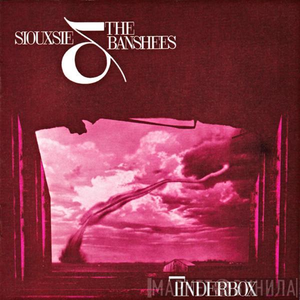  Siouxsie & The Banshees  - Tinderbox