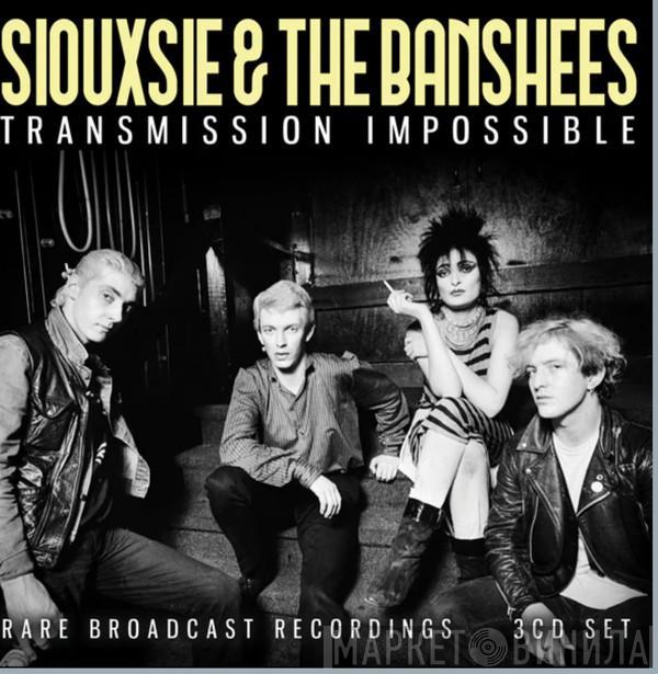 Siouxsie & The Banshees - Transmission Impossible