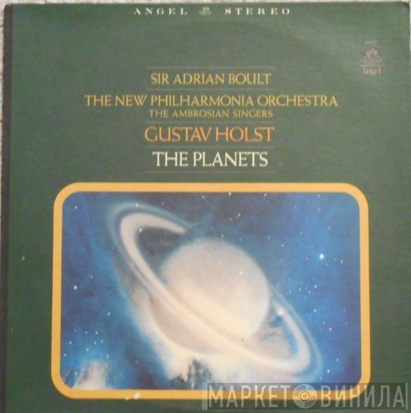 - Sir Adrian Boult - New Philharmonia Orchestra - The Ambrosian Singers  Gustav Holst  - The Planets