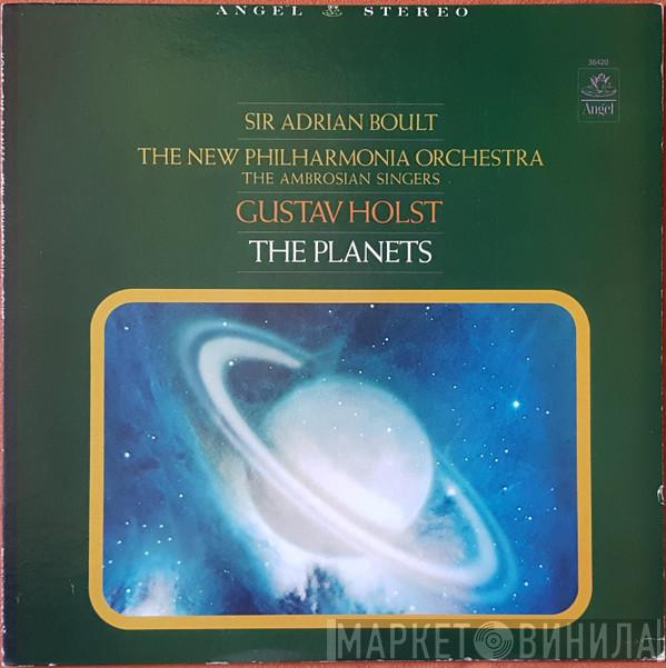 - Sir Adrian Boult - New Philharmonia Orchestra - The Ambrosian Singers  Gustav Holst  - The Planets