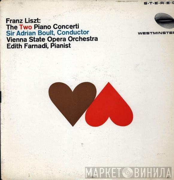 , Sir Adrian Boult , Orchester Der Wiener Staatsoper  Edith Farnadi  - Franz Liszt: The Two Piano Concerti