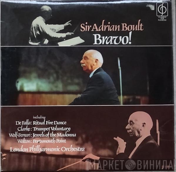 Sir Adrian Boult, The London Philharmonic Orchestra - Bravo!