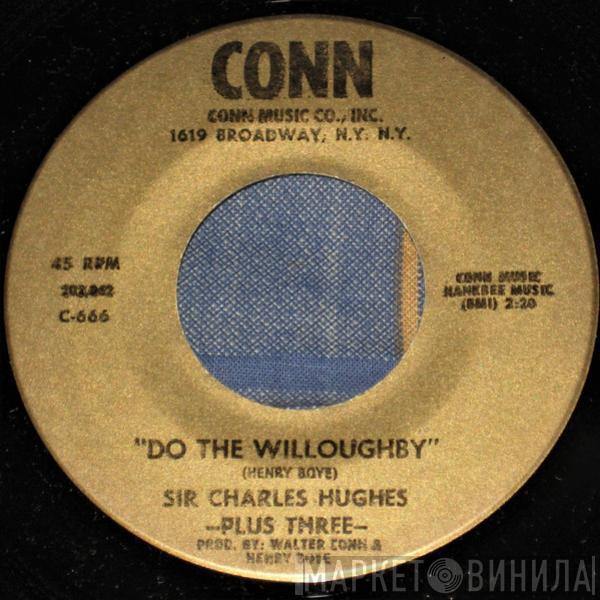 Sir Charles Hughes - Do The Willoughby / Lucky, Lucky Me