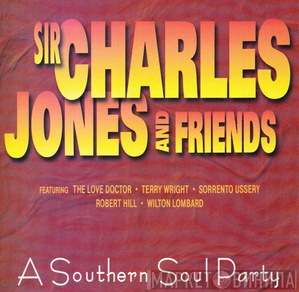  - Sir Charles Jones And Friends A Southern Soul Party