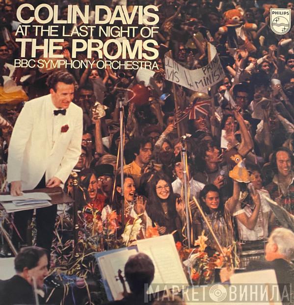 , Sir Colin Davis  BBC Symphony Orchestra  - At The Last Night Of The Proms