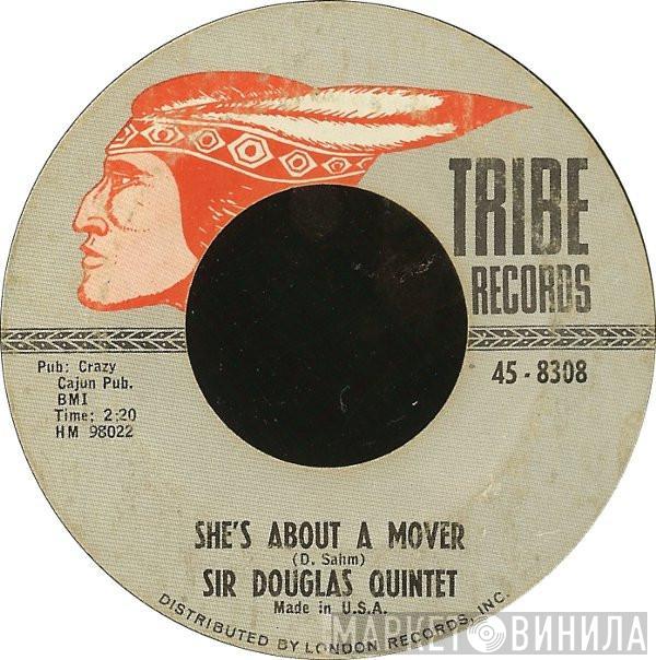  Sir Douglas Quintet  - She's About A Mover / We'll Take Our Last Walk Tonight