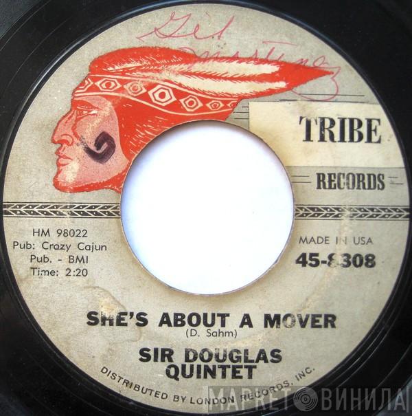  Sir Douglas Quintet  - She's About A Mover / We'll Take Our Last Walk Tonight