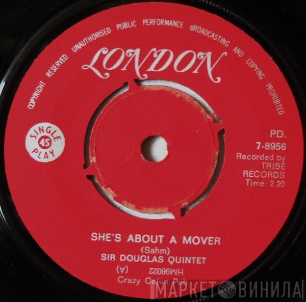  Sir Douglas Quintet  - She's About A Mover / We'll Take Our Last Walk Tonight