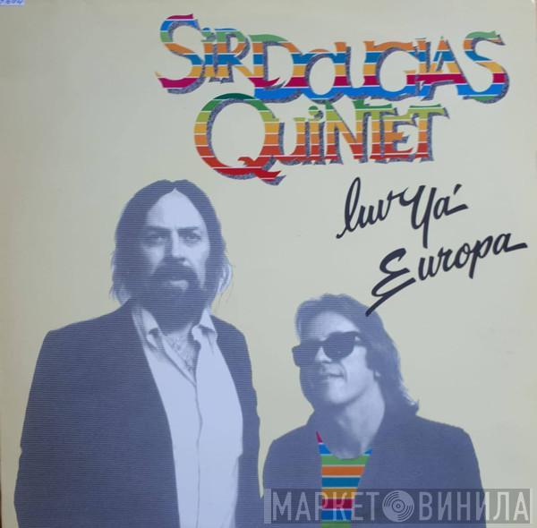 Sir Douglas Quintet - Luv Ya' Europa