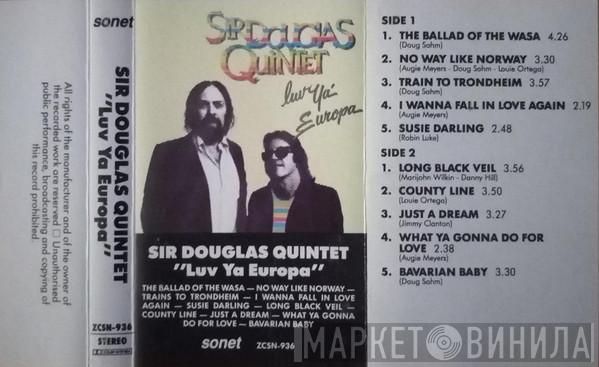  Sir Douglas Quintet  - Luv Ya' Europa