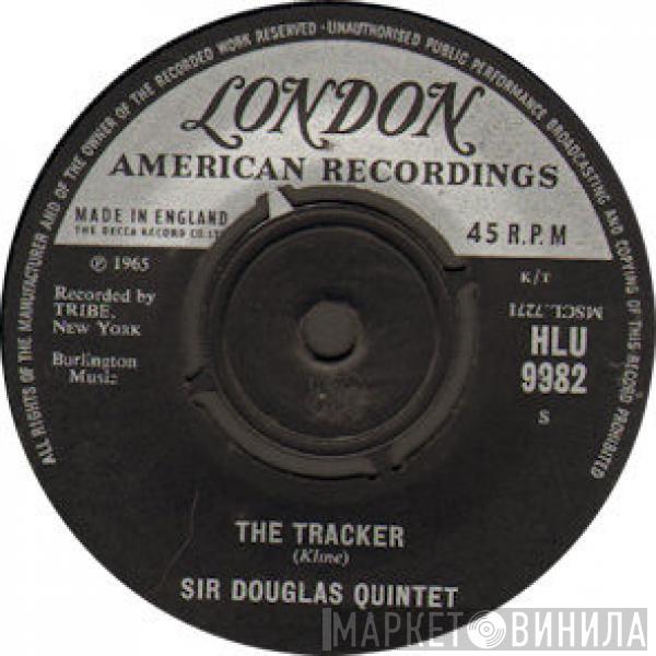 Sir Douglas Quintet - The Tracker