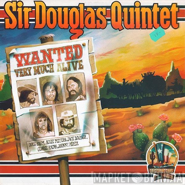 Sir Douglas Quintet - Wanted Very Much Alive