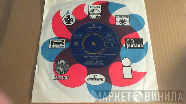  Sir Douglas Quintet  - What About Tomorrow