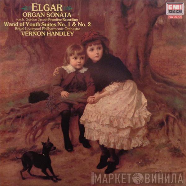 Sir Edward Elgar, Royal Liverpool Philharmonic Orchestra, Vernon Handley - Organ Sonata / Wand Of Youth Suites No. 1 & No. 2