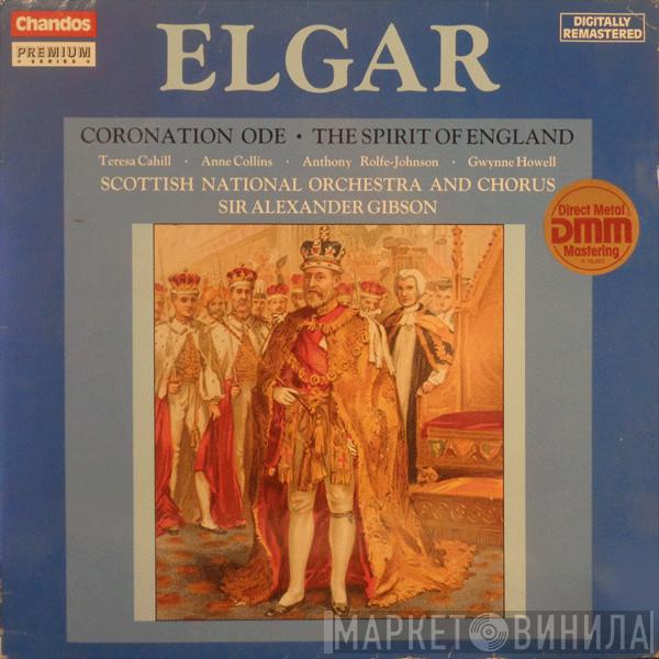 Sir Edward Elgar, Alexander Gibson, Royal Scottish National Orchestra, The Scottish National Orchestra Chorus - Coronation Ode - The Spirit Of England