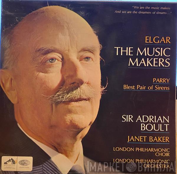 , Sir Edward Elgar , Charles Hubert Hastings Parry , Sir Adrian Boult  Janet Baker  - The Music Makers, Blest Pair Of Sirens