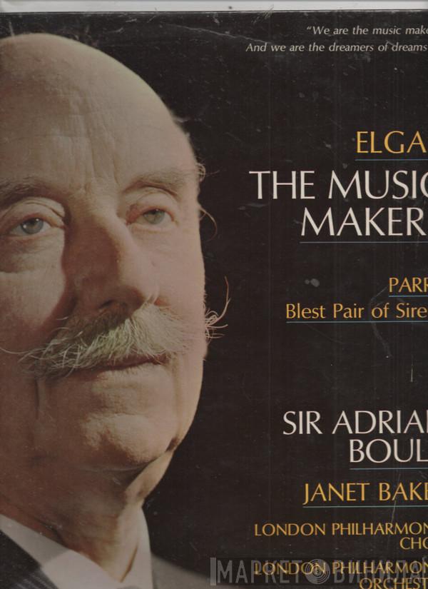 Sir Edward Elgar, Charles Hubert Hastings Parry, Sir Adrian Boult, Janet Baker - The Music Makers, Blest Pair Of Sirens