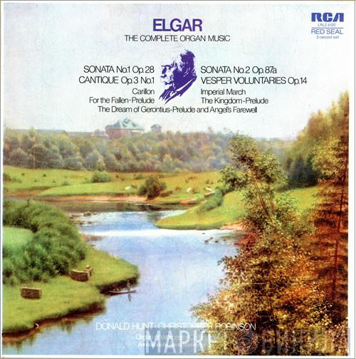 Sir Edward Elgar, Donald Hunt, Christopher Robinson - The Complete Organ Music