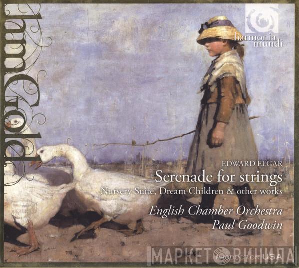 - Sir Edward Elgar , English Chamber Orchestra  Paul Goodwin   - Serenade For Strings • Nursery Suite, Dream Children & Other Works