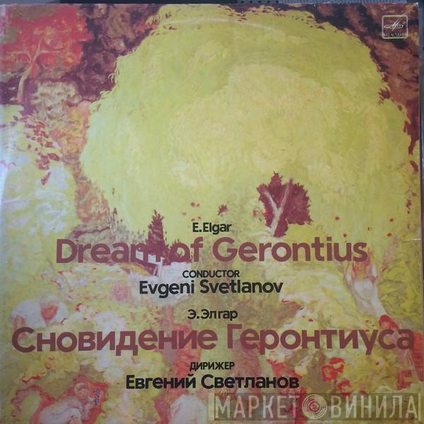 Sir Edward Elgar, Evgeni Svetlanov - Dream Of Gerontius
