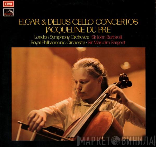 Sir Edward Elgar, Frederick Delius, Jacqueline Du Pré, The London Symphony Orchestra, Sir John Barbirolli, The Royal Philharmonic Orchestra, Sir Malcolm Sargent - Cello Concertos