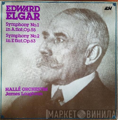 Sir Edward Elgar, Hallé Orchestra, James Loughran - Symphony No.1 in A Flat, Op.55; Symphony No.2 in E Flat, Op.63