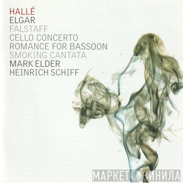 – Sir Edward Elgar , Hallé Orchestra , Mark Elder   Heinrich Schiff  - Falstaff • Cello Concerto • Romance For Bassoon • Smoking Cantata
