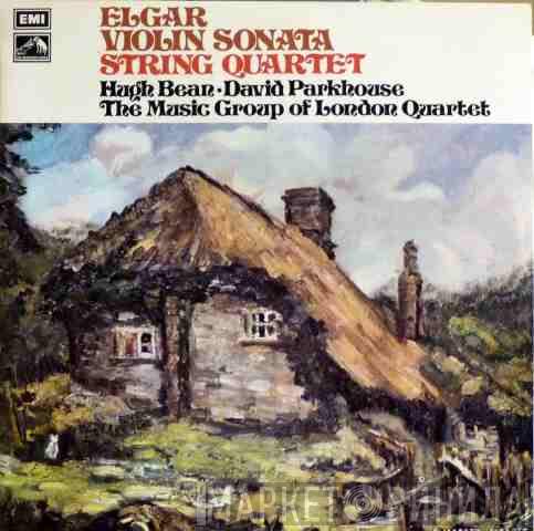 Sir Edward Elgar Hugh Bean David Parkhouse The Music Group Of London  - Violin Sonata / String Quartet