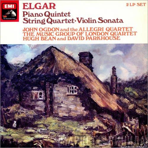 Sir Edward Elgar, John Ogdon, The Allegri String Quartet, The Music Group Of London, Hugh Bean, David Parkhouse - Piano Quintet - String Quartet - Violin Sonata