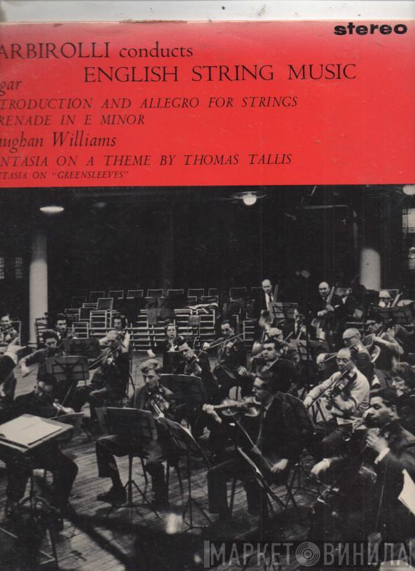 Sir Edward Elgar, Ralph Vaughan Williams, The Sinfonia Of London, Sir John Barbirolli - Barbirolli Conducts English String Music