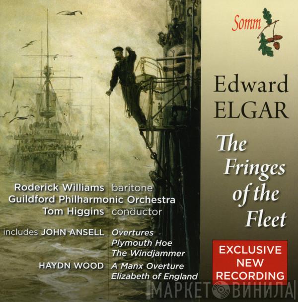 Sir Edward Elgar, Tom Higgins , Guildford Philharmonic Orchestra - The Fringes Of Fleet