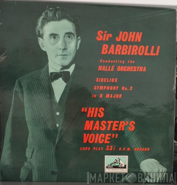 Sir John Barbirolli, Hallé Orchestra, Jean Sibelius - Symphony No. 2 In D Major